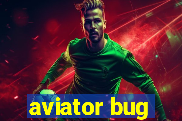 aviator bug