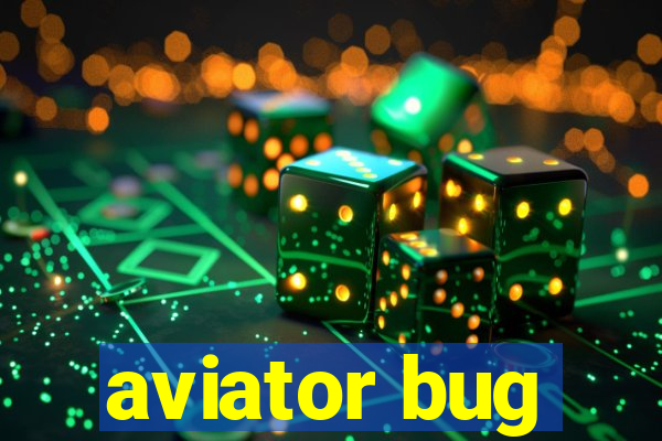 aviator bug