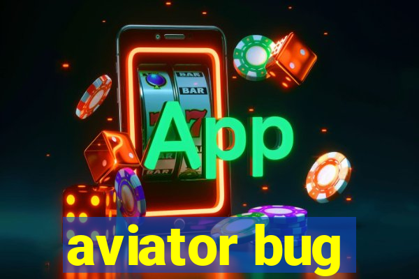 aviator bug