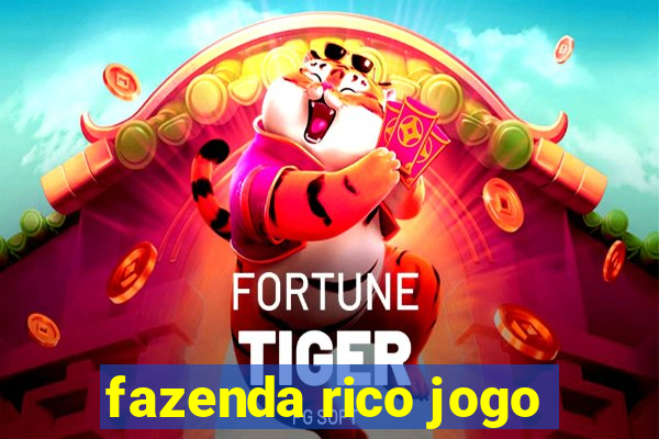 fazenda rico jogo