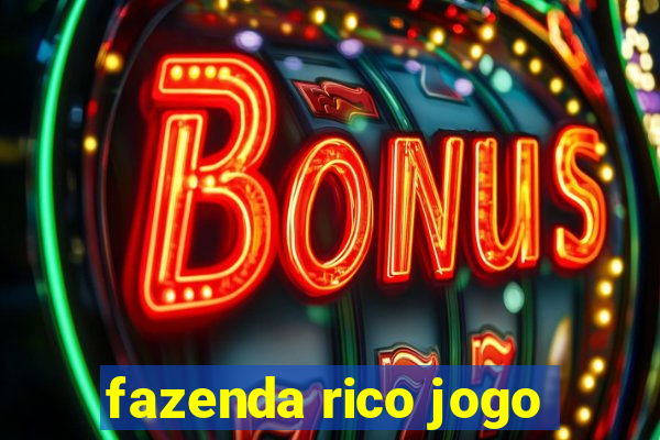 fazenda rico jogo