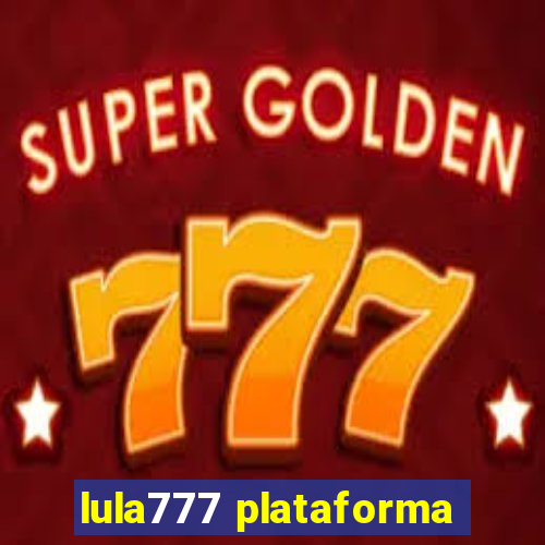 lula777 plataforma