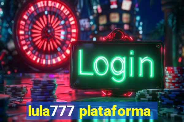 lula777 plataforma