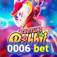 0006 bet