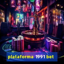 plataforma 1991 bet