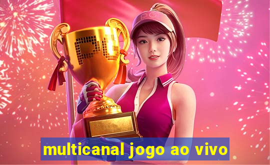 multicanal jogo ao vivo