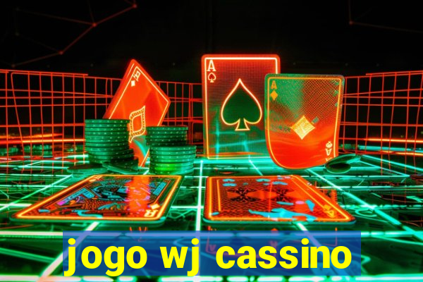 jogo wj cassino