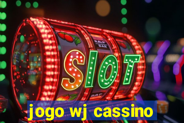 jogo wj cassino