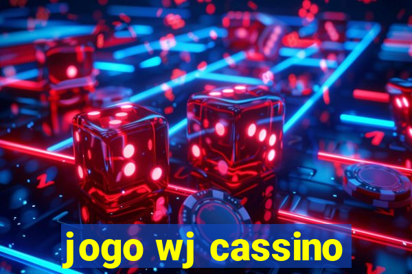 jogo wj cassino