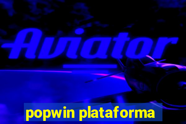 popwin plataforma