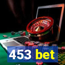 453 bet