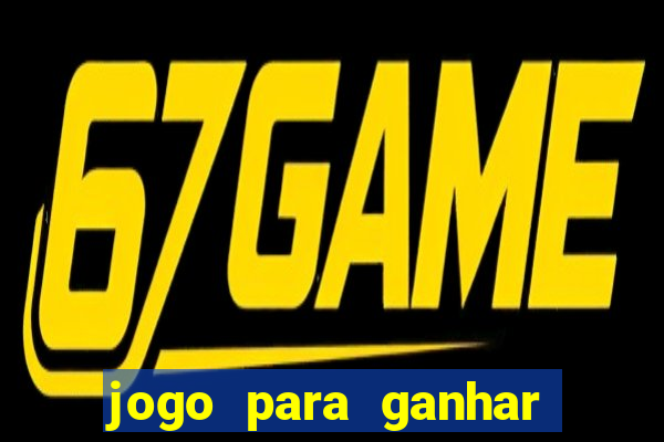 jogo para ganhar dinheiro sem pagar