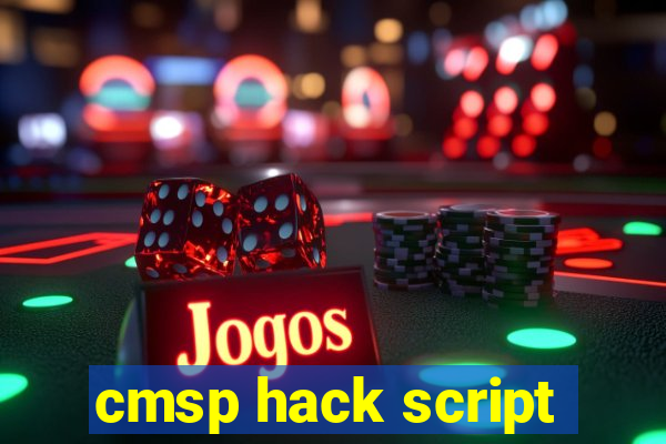 cmsp hack script