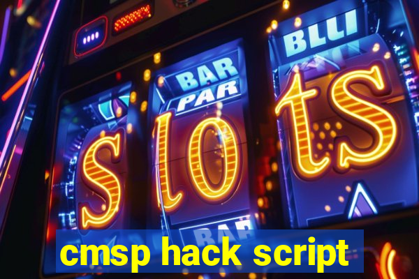 cmsp hack script