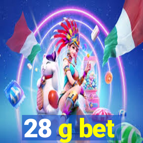 28 g bet