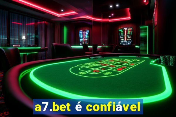 a7.bet é confiável