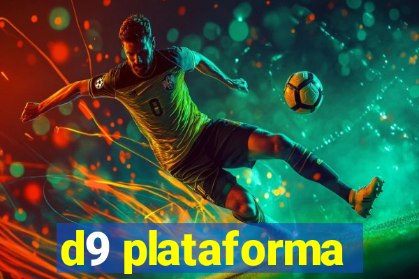 d9 plataforma