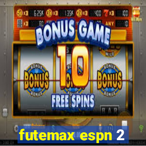 futemax espn 2