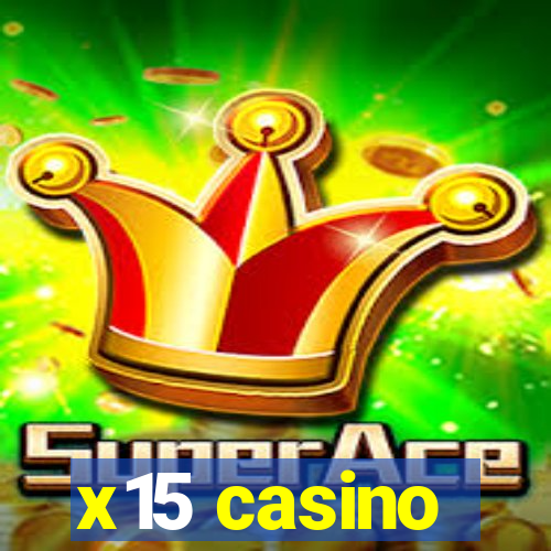 x15 casino