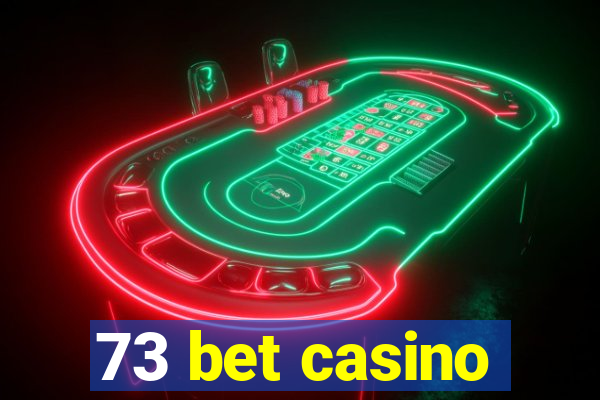 73 bet casino