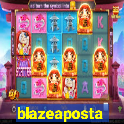 blazeaposta