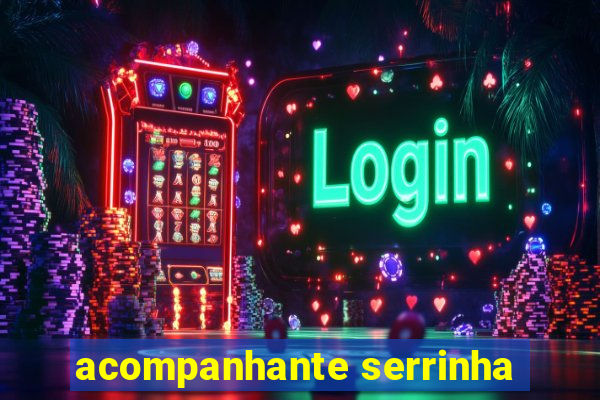 acompanhante serrinha