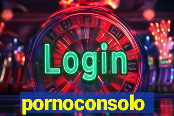 pornoconsolo