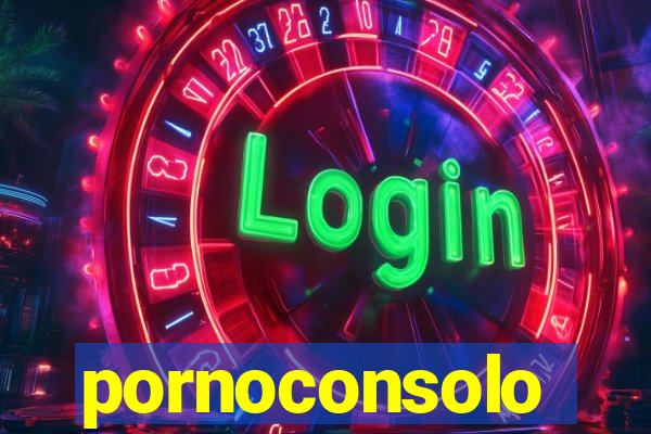 pornoconsolo