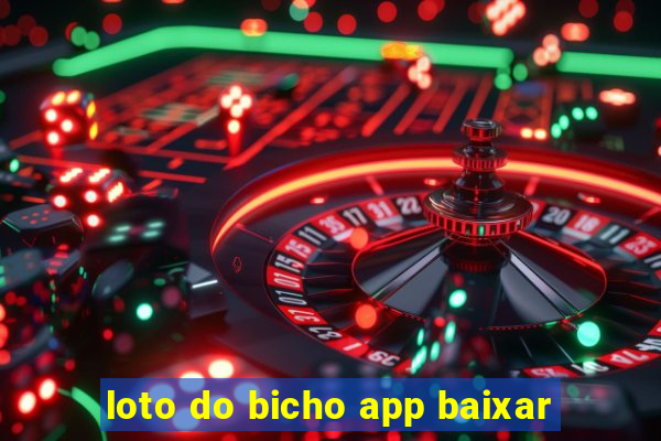 loto do bicho app baixar