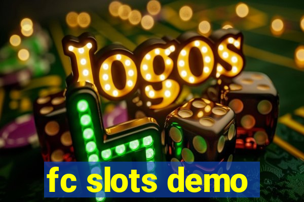 fc slots demo