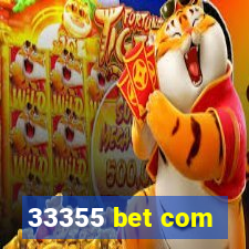 33355 bet com