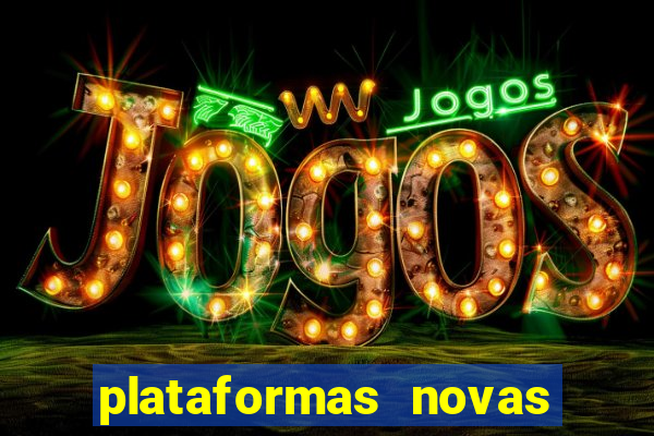 plataformas novas fortune tiger