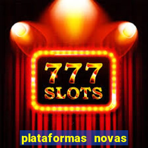 plataformas novas fortune tiger