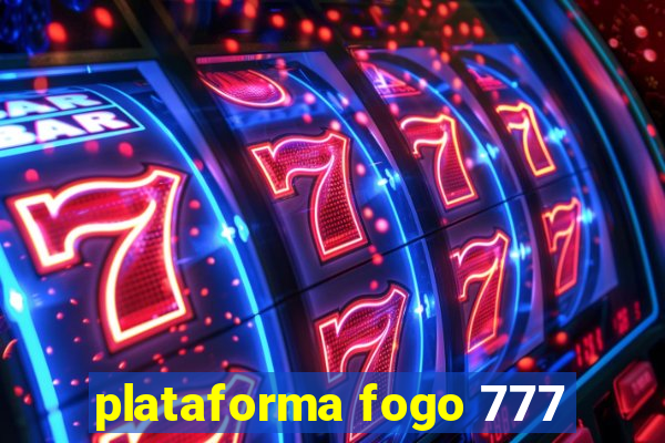 plataforma fogo 777