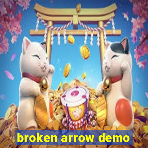 broken arrow demo