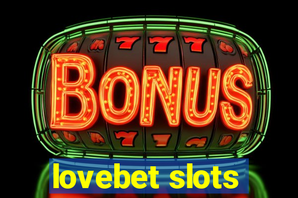 lovebet slots