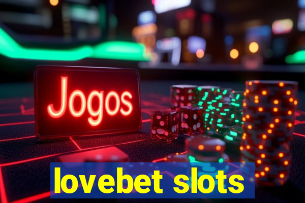 lovebet slots