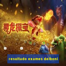 resultado exames delboni