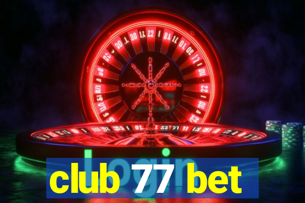 club 77 bet