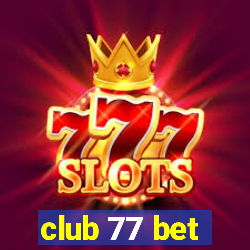 club 77 bet