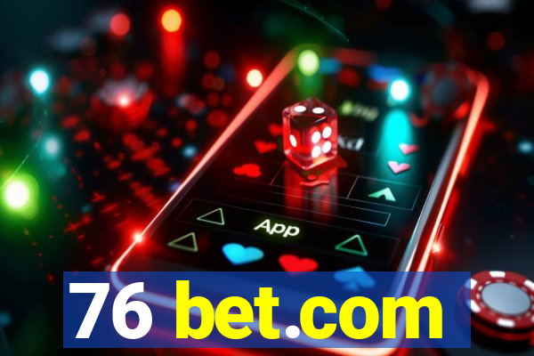 76 bet.com