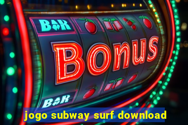 jogo subway surf download