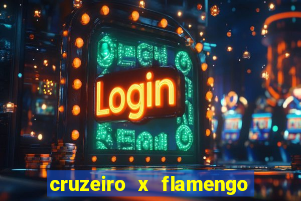 cruzeiro x flamengo ao vivo hd