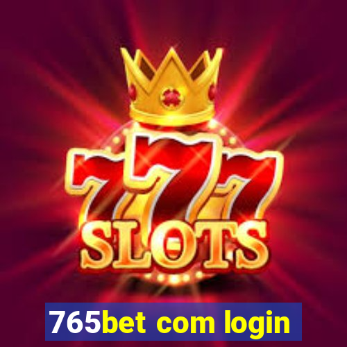 765bet com login