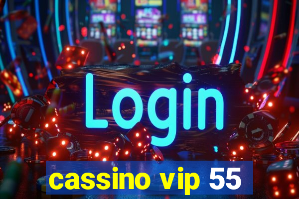 cassino vip 55