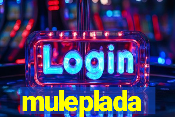 muleplada