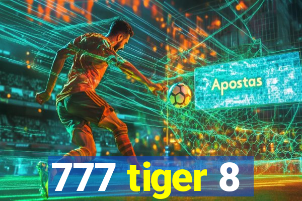 777 tiger 8