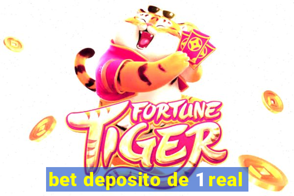 bet deposito de 1 real