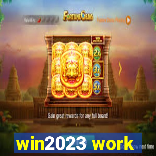 win2023 work