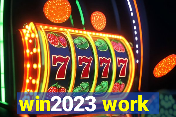 win2023 work